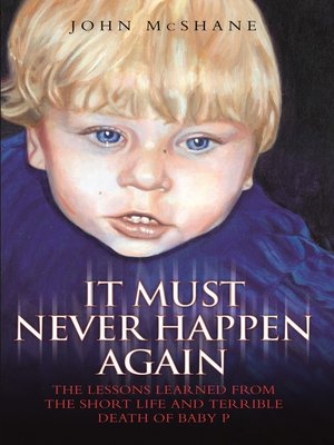 cover image of Baby P--It Must Never Happen Again
